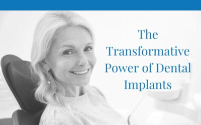 The Transformative Power of Dental Implants